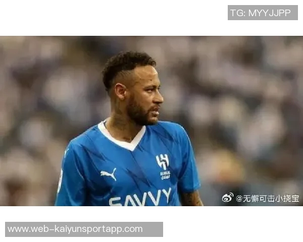 内马尔续约半年坚定留队信念期待世界杯机会更大